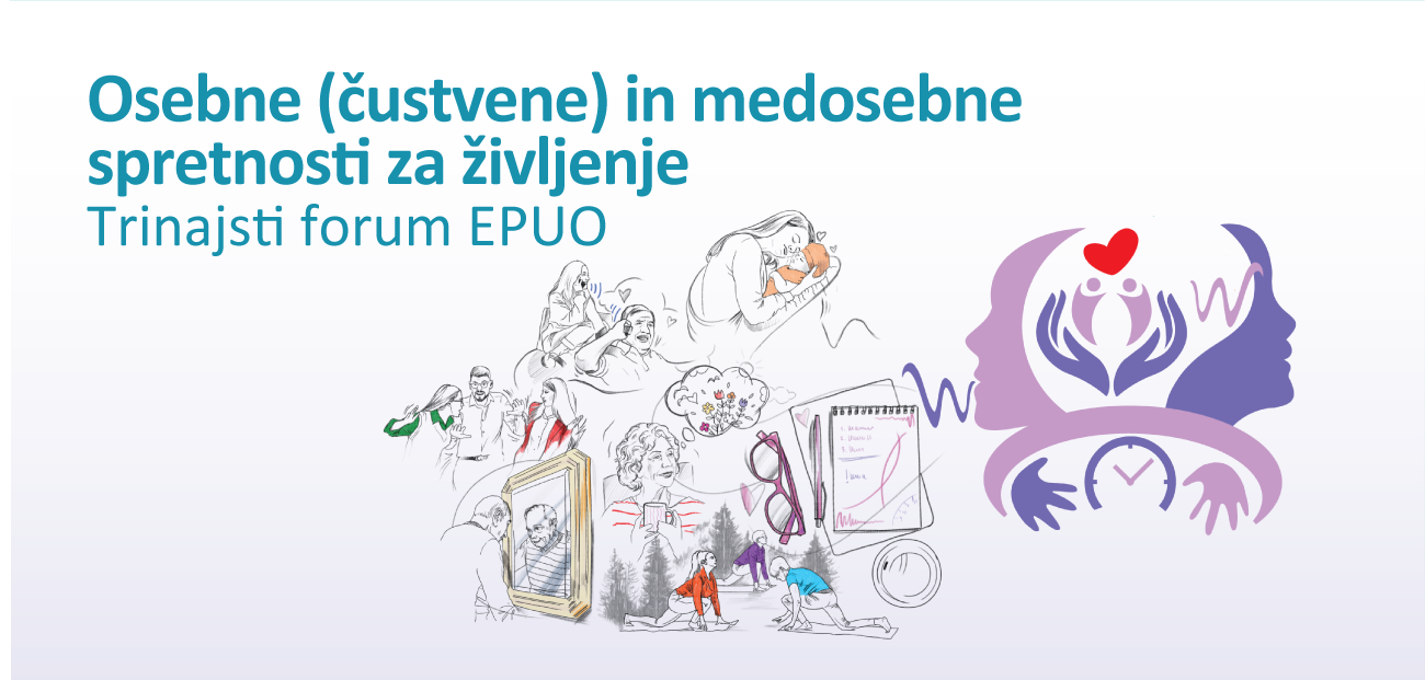 13. forum EPUO: Osebne (čustvene) in medosebne spretnosti za življenje